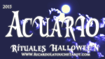 Lee más sobre el artículo Rituales Halloween 2015 Acuario