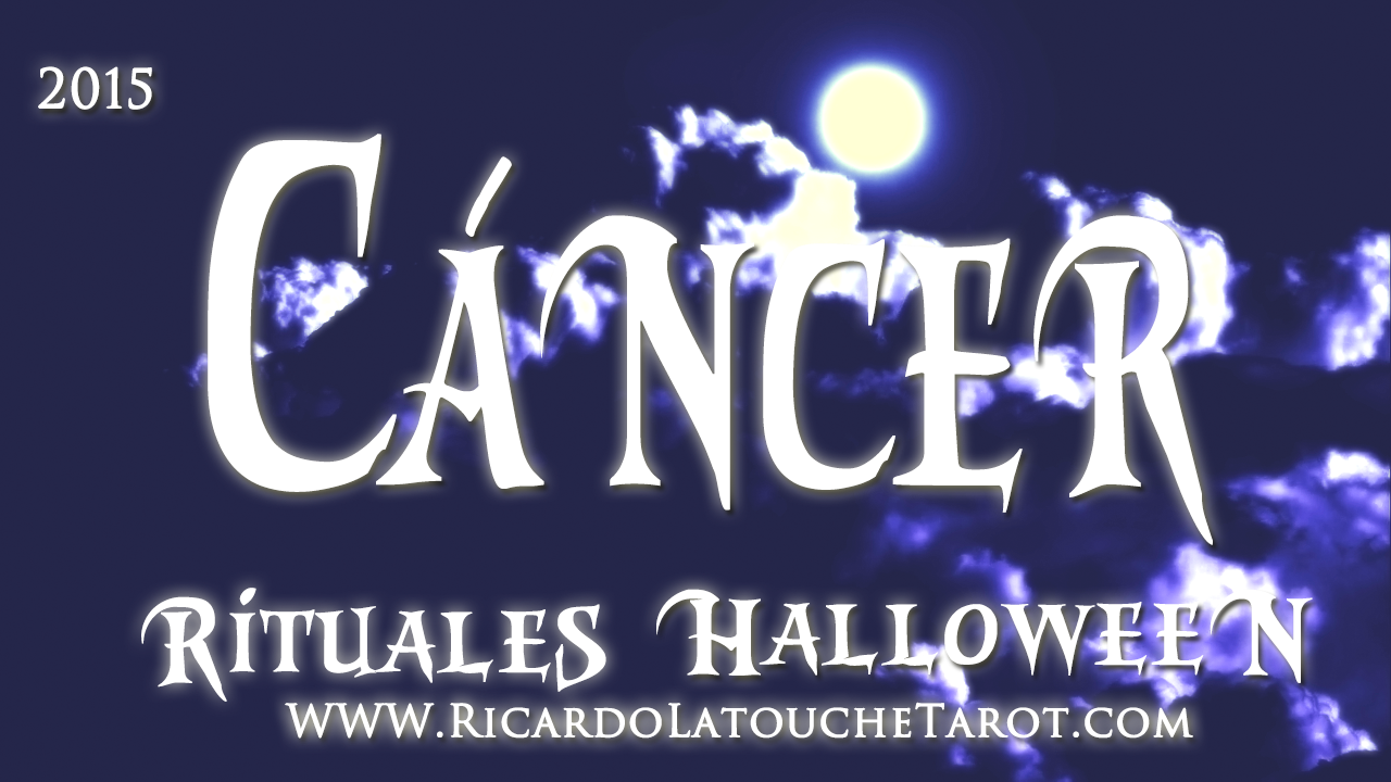 En este momento estás viendo Rituales Halloween 2015 Cancer