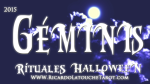 Lee más sobre el artículo Rituales Halloween 2015 Geminis