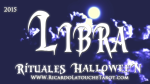 Lee más sobre el artículo Rituales Halloween 2015 Libra
